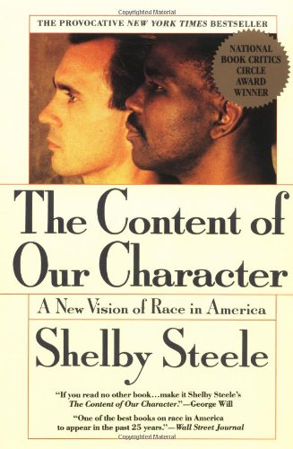 Shelby Steele, The Content of Our Character: A New Vision of Race in America