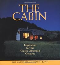 The Cabin: Inspiration for the Classic American Getaway