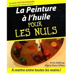 La Peinture � l'huile pour les Nuls