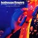 Hothouse Flowers-Songs From Rain
