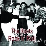 Vol. 1-Roots of Rock N Roll