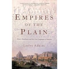 Empires of the Plain: Henry Rawlinson and the Lost Languages of Babylon