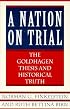 A Nation on Trial: The Goldhagen Thesis and Historical Truth