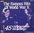 The Famous Hits of World War II - 45 Unforgettable Recordings { 2 CD's } { Various Artists }