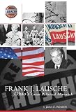 Frank J. Lausche: Ohio's Great Political Maverick