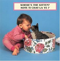 Where's the Kitten?/Kote Ti Chat La Ye?