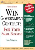 Win Government Contracts for Your Small Business (Business Owner's Toolkit series) - 0808015796