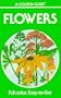 Flowers: A Guide to Familiar American Wildflowers (Golden Guides)