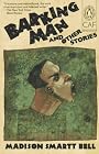 Barking Man and Other Stories (Contemporary Americ...