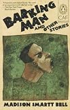 Barking Man and Other Stories (Contemporary American Fiction)