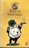 Toad of Toad Hall: A play from Kenneth Grahame's book 'The Wind in the Willows'