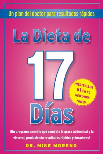 La Dieta de 17 Dias: Un plan del doctor para resultados rápidos (Spanish Edition)