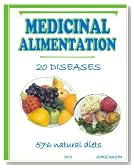 MEDICINAL ALIMENTATION 576; natural diets and Recipes for 20 diseases acne, dyspepsia, indigestion, allergies, tonsillitis, anorexia, iron deficiency, ... tuberculosis, duodenal, gastric, ulcers