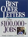 Best Cover Letters For $100,000+ Jobs, Second Edition