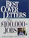Best Cover Letters For $100,000+ Jobs, Second Edition