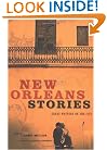 New Orleans Stories: Great Writers on the City