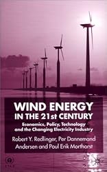 Wind Energy in the 21st Century: Economics, Policy, Technology and the Changing Electricity Industry