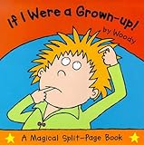 If I were a grown-up!