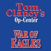 War of Eagles: Tom Clancy's Op-Center #12 | [Tom Clancy, Steve Pieczenik, Jeff Rovin]
