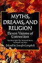 Myths, Dreams, and Religion: Eleven Visions of Connection