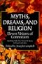 Myths, Dreams, and Religion: Eleven Visions of Connection