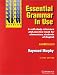Essential Grammar in Use with Answers: A Self-study Reference and Practice Book for Elementary Students of English
