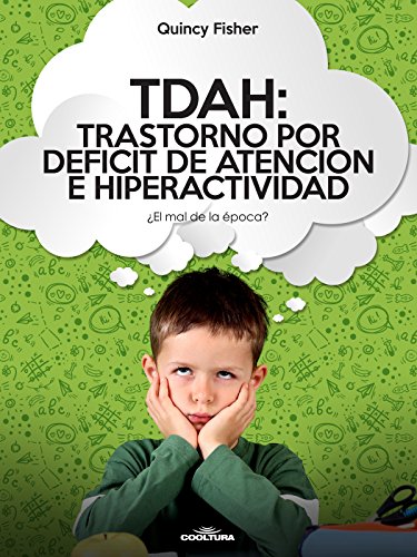TDAH: Trastorno por Déficit de Atención e Hiperactividad (Spanish Edition)