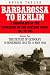 Barbarossa to Berlin: A Chronology of the Campaigns on the Eastern Front 1941-45: November 1942 to May 1945 Vol 2 (Chronology of the Campaigns on the Eastern Front 1941-45)