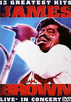 James Brown: Live in Concert - 13 Greatest Hits