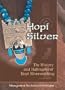 Hopi Silver: The History and Hallmarks of Hopi Silversmithing