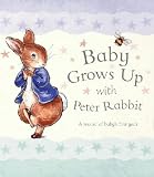 Baby Grows Up with Peter Rabbit (Peter Rabbit Nursery)