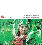 A World Of Presidia: Food, Culture & Community