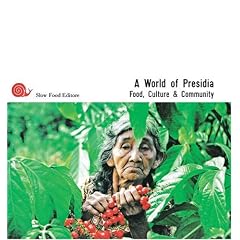 A World Of Presidia: Food, Culture & Community
