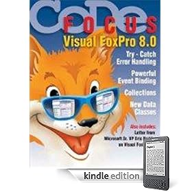 CODE Focus Magazine - 2003 - Vol. 1 - Issue 1 - Visual FoxPro 8.0 (Ad-Free!)