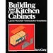 Building Your Own Kitchen Cabinets (A Fine Woodworking Book) (A fine woodworking book)