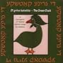 Di grine katshke - The Green Duck - A menagerie of Yiddish animal-songs for children