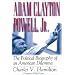 Adam Clayton Powell, Jr.: The Political Biography of an American Dilemma
