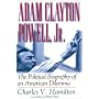 Adam Clayton Powell, Jr.: The Political Biography of an American Dilemma
