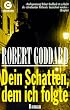 Dein Schatten, dem ich folgte