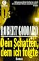 Dein Schatten, dem ich folgte. Roman.