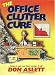 The Office Clutter Cure: How to Get Out from Under It All!