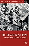 The Spanish Civil War: Origins, Course and Outcomes (Twentieth Century Wars)