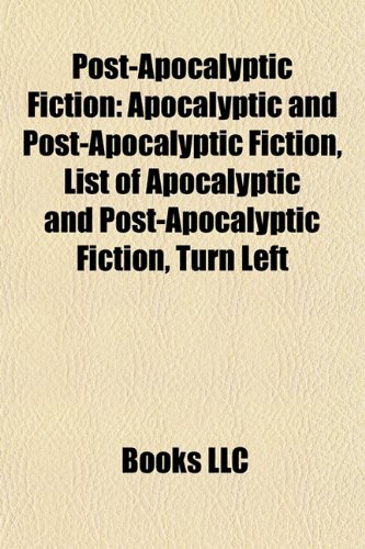 Post-Apocalyptic Fiction: Apocalyptic and Post-Apocalyptic Fiction, List of Apocalyptic and Post-Apocalyptic Fiction, Turn Left