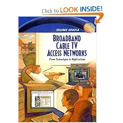 Broadband Cable TV Access Networks: From Technologies to Applications