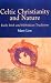 Celtic Christianity and Nature: The Early Irish and Hebridean Traditions