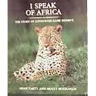 Click here to buy I Speak of Africa - The Story of Londolozi Game Reserve by  Johan Hoekstra, Shan Varty, and Guy Stubbs.