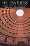 The Pantheon: Design, Meaning, and Progeny, Second Edition