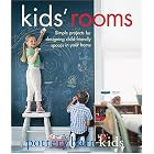 Kids Rooms (Pottery Barn Kids) by Margaret Sabo Wills, Clay Ide, Gretchen Clark, and Melanie Acevedo