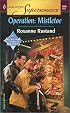 Operation: Mistletoe : The Special Agents (Harlequin Superromance No. 1096)