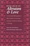 Research on Altruism and Love: An Annotated Bibliography of Major Studies in Psychology, Sociology, Evolutionary Biology, and Theology